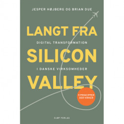 Langt fra Silicon Valley: Digital transformation i danske virksomheder