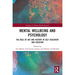 Mental Wellbeing and Psychology: The Role of Art and History in Self Discovery and Creation