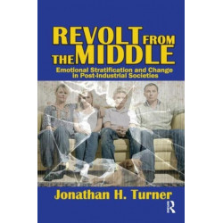 Revolt from the Middle: Emotional Stratification and Change in Post-Industrial Societies