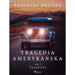 Tragedia amerykańska tom 1. Tęsknota