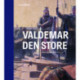 Valdemar den Store: Borgerkrigens barn