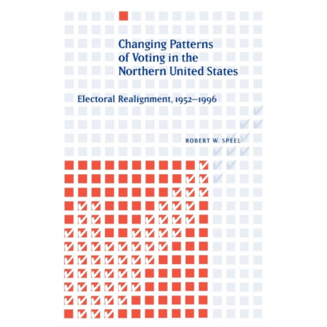 Changing Patterns of Voting in the Northern United States: Electoral Realignment, 1952–1996