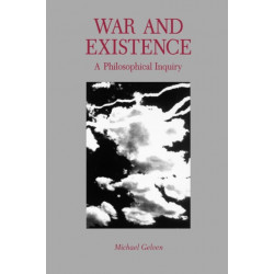 War and Existence: A Philosophical Inquiry