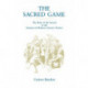 The Sacred Game: The Role of the Sacred in the Genesis of Modern Literary Fiction