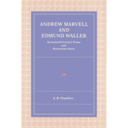 Andrew Marvell and Edmund Waller: Seventeenth-Century Praise and Restoration Satire
