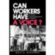 Can Workers Have A Voice?: The Politics of Deindustrialization in Pittsburgh