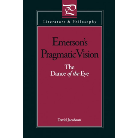 Emerson's Pragmatic Vision: The Dance of the Eye