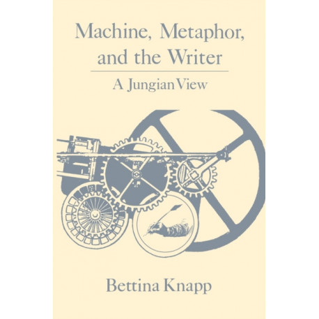Machine, Metaphor, and the Writer: A Jungian View