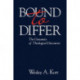 Bound to Differ: The Dynamics of Theological Discourses