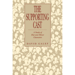 The Supporting Cast: A Study of Flat and Minor Characters