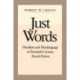 Just Words: Moralism and Metalanguage in Twentieth-Century French Fiction