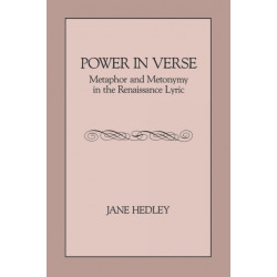 Power in Verse: Metaphor and Metonymy in the Renaissance Lyric