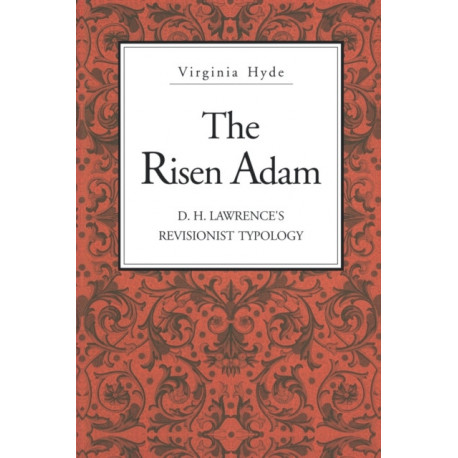 The Risen Adam: D. H. Lawrence's Revisionist Typology