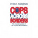Cops Across Borders: The Internationalization of U.S. Criminal Law Enforcement