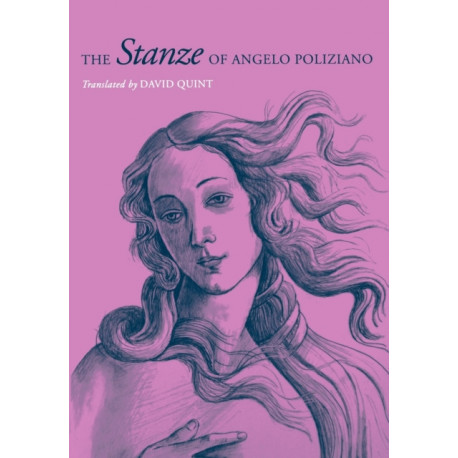 The Stanze of Angelo Poliziano