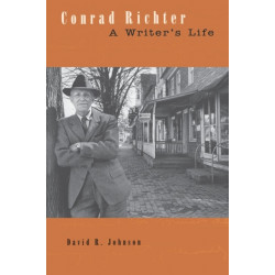 Conrad Richter: A Writer’s Life