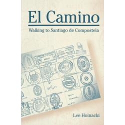 El Camino: Walking to Santiago de Compostela