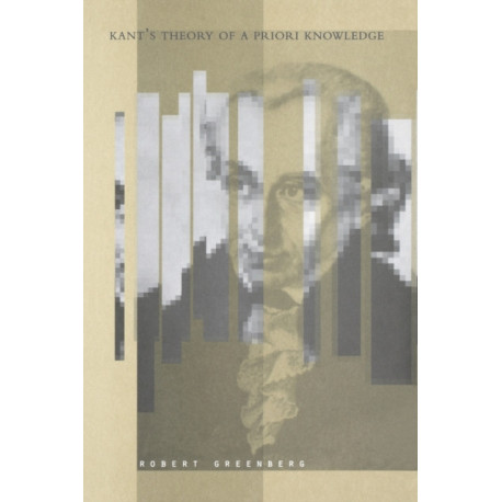Kant's Theory of A Priori Knowledge