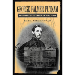 George Palmer Putnam: Representative American Publisher