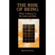 The Risk of Being: What It Means to Be Good and Bad