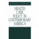 Health Care Policy in Contemporary America