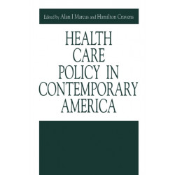 Health Care Policy in Contemporary America