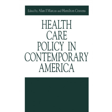 Health Care Policy in Contemporary America