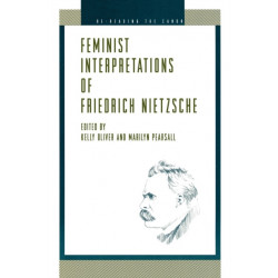 Feminist Interpretations of Friedrich Nietzsche