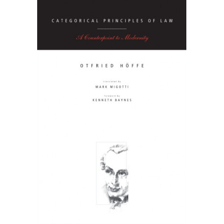 Categorical Principles of Law: A Counterpoint to Modernity