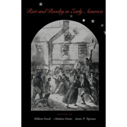 Riot and Revelry in Early America