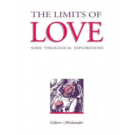 The Limits of Love: Some Theological Explorations