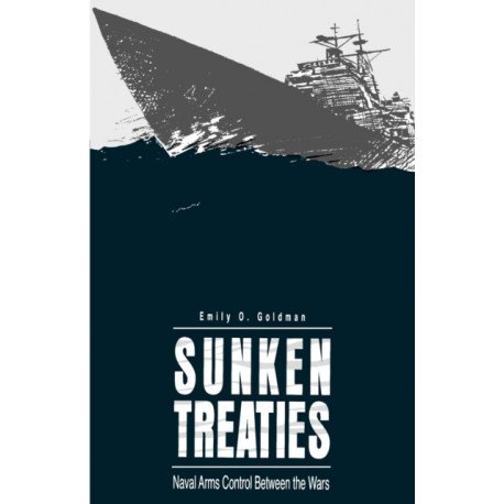 Sunken Treaties: Naval Arms Control Between the Wars