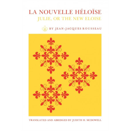 La Nouvelle Heloise: Julie, or the New Eloise