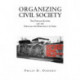 Organizing Civil Society: The Popular Sectors and the Struggle for Democracy in Chile
