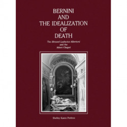 Bernini and the Idealization of Death: The “Blessed Ludovica Albertoni” and the Altieri Chapel