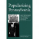 Popularizing Pennsylvania: Henry W. Shoemaker and the Progressive Uses of Folklore and History