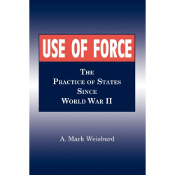 Use of Force: The Practice of States Since World War II