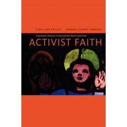 Activist Faith: Grassroots Women in Democratic Brazil and Chile