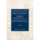 Democratic Philosophy and the Politics of Knowledge
