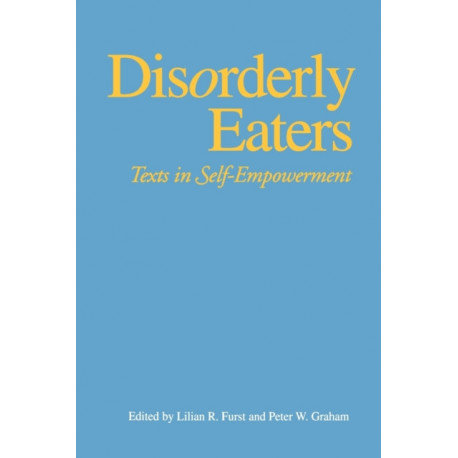 Disorderly Eaters: Texts in Self-Empowerment