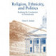 Religion, Ethnicity, and Politics: Ratifying the Constitution in Pennsylvania