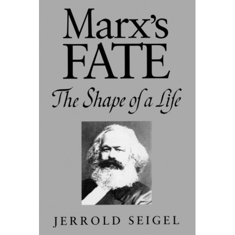 Marx's Fate: The Shape of a Life