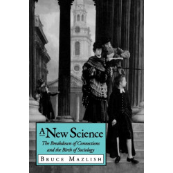 A New Science: The Breakdown of Connections and the Birth of Sociology