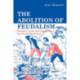 The Abolition of Feudalism: Peasants, Lords, and Legislators in the French Revolution