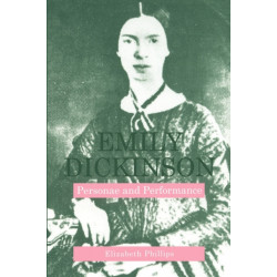 Emily Dickinson: Personae and Performance