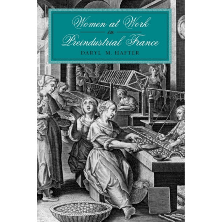 Women at Work in Preindustrial France