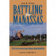 Battling for Manassas: The Fifty-Year Preservation Struggle at Manassas National Battlefield Park