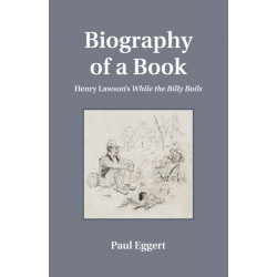 Biography of a Book: Henry Lawson's While the Billy Boils