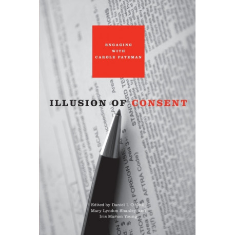 Illusion of Consent: Engaging with Carole Pateman