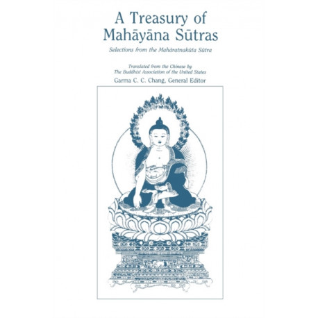 A Treasury of Mahayana Sutras: Selections from the Maharatnakuta Sutra